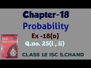 Probability Ex-18(d).8 | class12 | isc | s chand