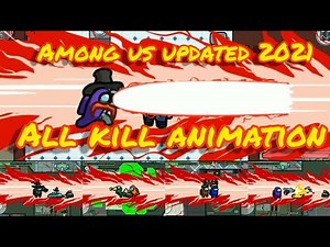 Among Us ALL Kill Animation Update 2021 (Airship Included)