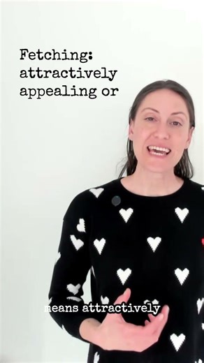 Word of the day: Fetching