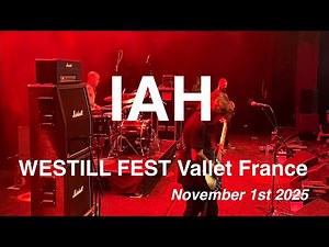 IAH - Full Live Concert 4K @ WESTILL FEST | Vallet, France - November 1st 2025