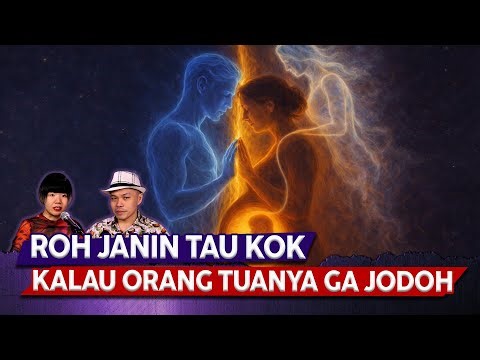 ENERGI SPIRITUAL DARI PERCERAIAN: ASAL MUASAL LOWONGAN KESULITAN ROH JANIN.