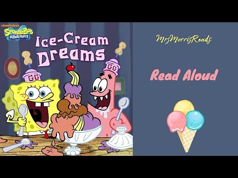 SPONGEBOB SQUAREPANTS ICE-CREAM DREAMS Read Aloud