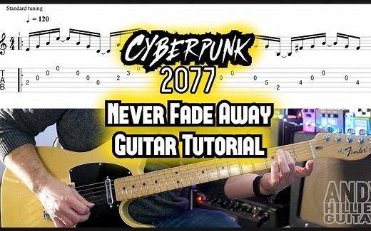 赛博朋克2077 吉他教学（带谱）Never Fade Away Guitar Tutorial Launch Trailer song
