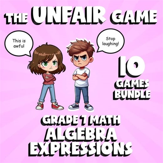 10 UNFAIR Math Games - Algebra Expressions - Grade 7 No Prep Review Activity