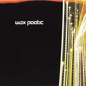 Wax Poetic - Wax Poetic