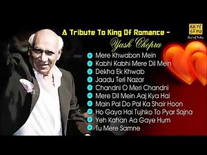Yash Chopra Hits | King Of Romance - Love Songs - Evergreen Romantic Songs | Mere Khwabon Mein