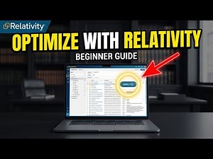 How to Optimize Your Litigation Support with Relativity - Beginner Guide