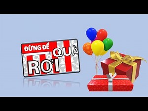 HƯỚNG DẪN THIẾT KẾ TRÒ CHƠI "ĐỪNG ĐỂ TIỀN RƠI" PHIÊN BẢN MỚI NHẤT - ĐỪNG ĐỂ QUÀ RƠI