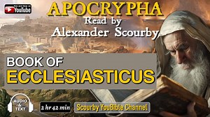Ecclesiasticus (Sirach) | Full Audio Book Read by: Alexander Scourby | Future Immortals