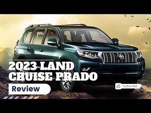 All New 2023 Toyota Prado Review And Price - Reveal For Third Quarter Of 2023