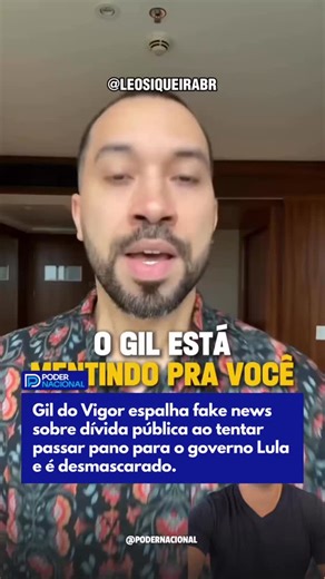 Poder Nacional on Instagram: "Confira a matéria completa no nosso site. 📲 www.podernacional.com.br Gil do Vigor espalha fake news sobre dívida pública ao tentar passar pano para o governo Lula e é desmascarado."