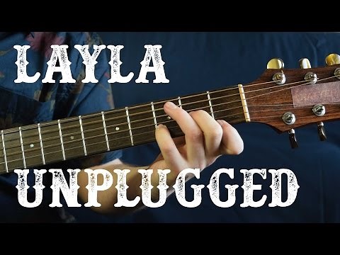 Layla Unplugged Easy Guitar Lesson - The Chords & Strumming (Part 3 of 3) | Eric Clapton Acoustic