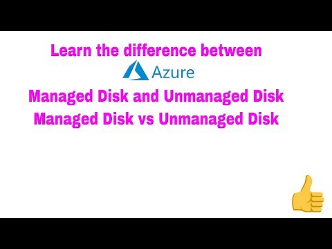Learn azure managed vs unmanaged disks