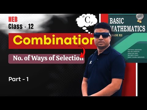Combination || Part- 1: No. of Ways of Selection|| Class 12 NEB || Mathematics || Easy Physics
