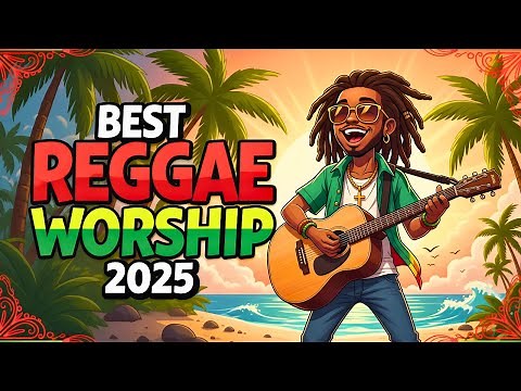 Joyful Christian Reggae Worship Songs With Lyrics | Praise Jesus With Caribbean Gospel Sounds
