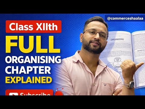 Class 12 Organising Chapter FULL Explained | Business Studies Boards 2026 | Commerceshaalaa