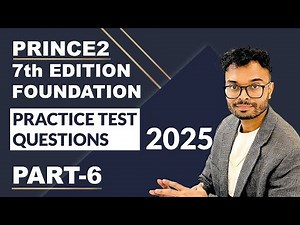 PRINCE2 7th Edition Foundation Course : Practice Test - Part 6