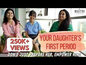 Your daughter's FIRST period | MAITRI | Dr Anjali Kumar
