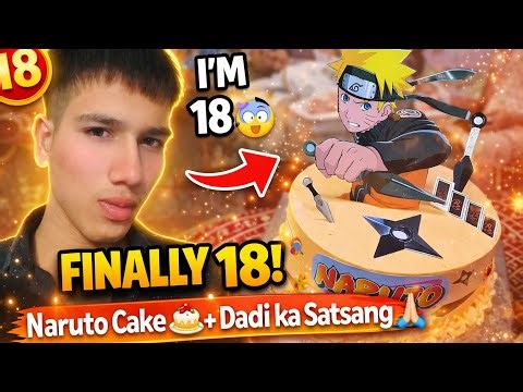Finally 18! 🥳 Naruto Cake Surprise aur Dadi ka Satsang 🙏