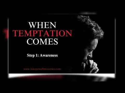 Step 1 - Awareness | When Temptation Comes | Saturday Devotional