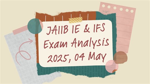 JAIIB IE & IFS Exam Analysis 2025, 04 May Detailed Exam Review