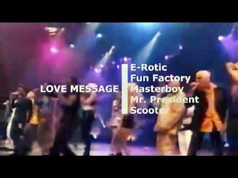 Love Message - Scooter, Masterboy, E-Rotic, Mr President, Fun Factory, Worlds Apart, U96
