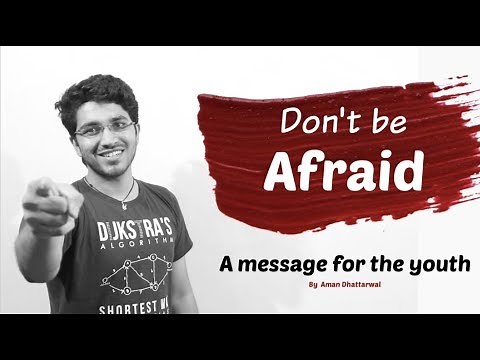 Don't be Afraid | Motivational Video by Aman Dhattarwal (Hindi)