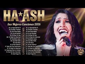 LO ÚLTIMO DE HA ASH 2026: ÉXITOS ROMÁNTICOS MIX, ÁLBUM COMPLETO
