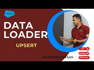 Upsert Operation in Salesforce Data Loader: Update & Insert Records Made Easy | Salesforce Gyaan