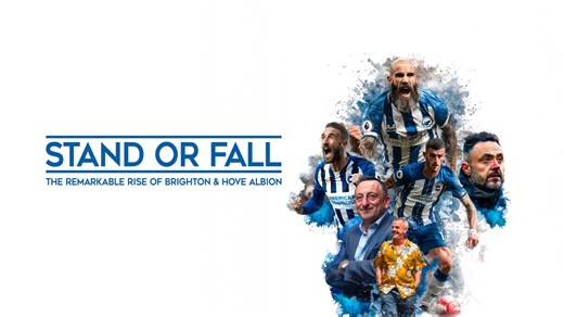 Stand or Fall: The Remarkable Rise of Brighton and Hove Albion - Apple TV