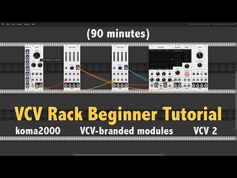 VCV Rack Beginner Tutorial (90 Minutes, Full Overview)
