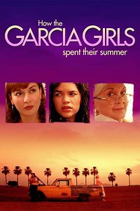 How the Garcia Girls Spent Their Summer (2005) - Videos