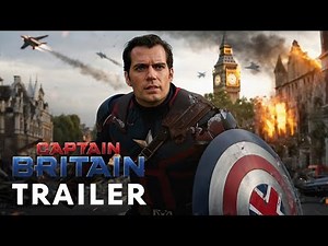 Captain Britain (2025) - First Trailer _ Henry Cavill