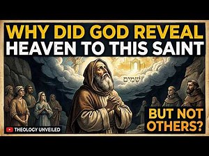 Why Did God Reveal Heaven to This Saint but Not Others?