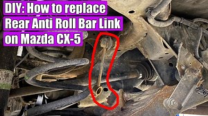 How to replace / remove rear anti roll bar link on Mazda CX-5 2012-2017