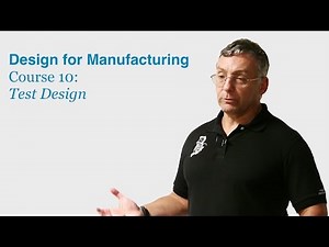 Design for Manufacturing Course 10: Test Design - DragonInnovation.com