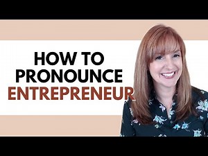 How to Pronounce Entrepreneur