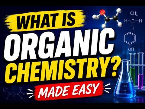 Organic Chemistry Basics | Carbon Compounds Explained