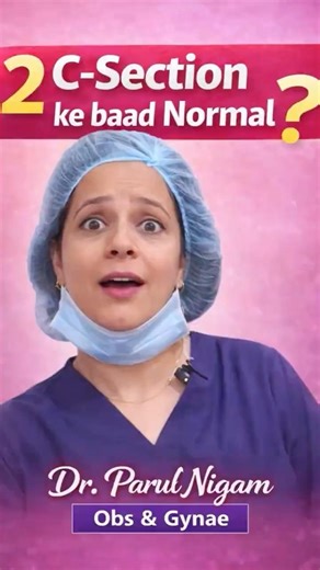 2 Baar C-Section…Phir Normal? Doctor ka Honest Answer!#normaldelivery#vbac#viralshorts#drparulnigam