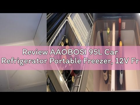 Review AAOBOSI 95L Car Refrigerator Portable Freezer, 12V Fridge Freezer Dual Zone Compressor Campin