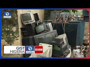 Turning E-Waste To Wealth In Nigeria