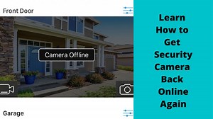 How To Get Security Camera Back Online? 4 Quick Fixes