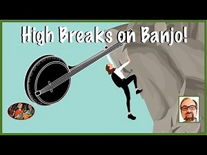 Create High Breaks on Banjo