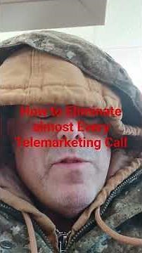 How to Eliminate almost Every Telemarketing Calls in One Day