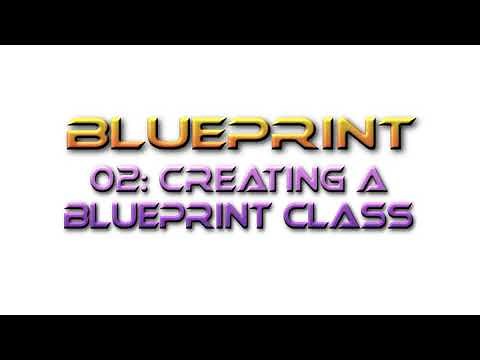 Unreal Engine Tutorial Blueprint 02: Creating a Blueprint Class