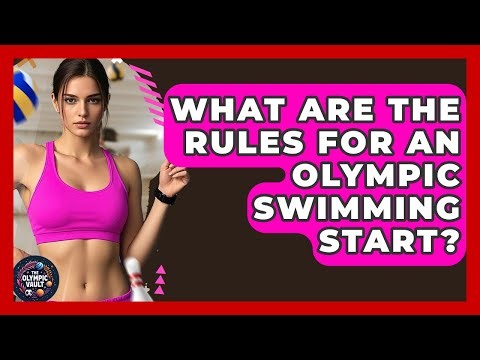 What Are The Rules For An Olympic Swimming Start? - The Olympic Vault