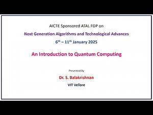 An Introduction to Quantum Computing - Dr. S. Balakrishnan - VIT Vellore
