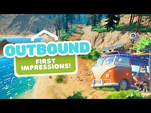 Outbound: Exclusive Gameplay Preview 🚐 | Comfy Couch 🛋️