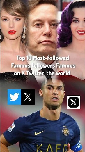 Top Ten Famous followers in x twitter in the world
