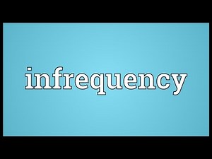 Infrequency Meaning